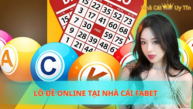 Lô đề online tại nhà cái Fabet